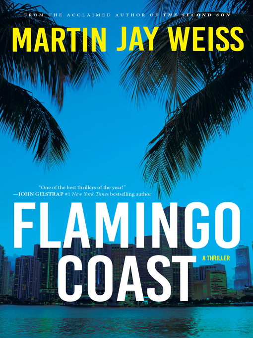 Title details for Flamingo Coast by Martin Jay Weiss - Available